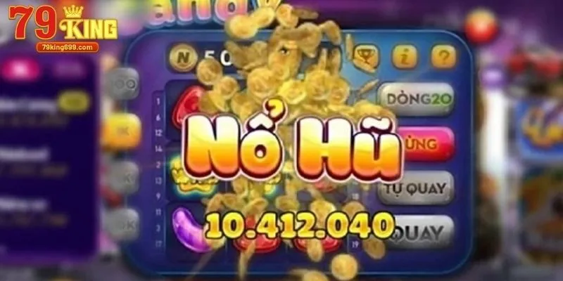 TOP các sản phẩm quay hũ vô cùng ấn tượng tại hệ thống online